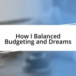 How I Balanced Budgeting and Dreams