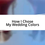 How I Chose My Wedding Colors