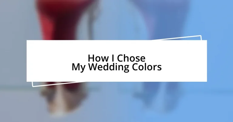 How I Chose My Wedding Colors