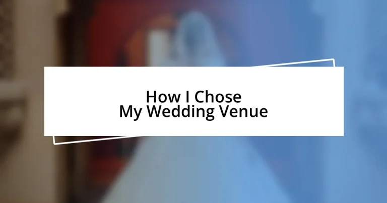 How I Chose My Wedding Venue