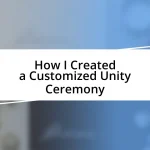 How I Created a Customized Unity Ceremony