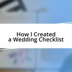 How I Created a Wedding Checklist