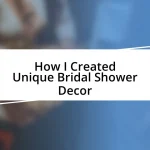 How I Created Unique Bridal Shower Decor