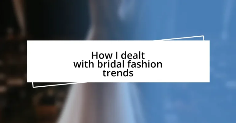 How I dealt with bridal fashion trends