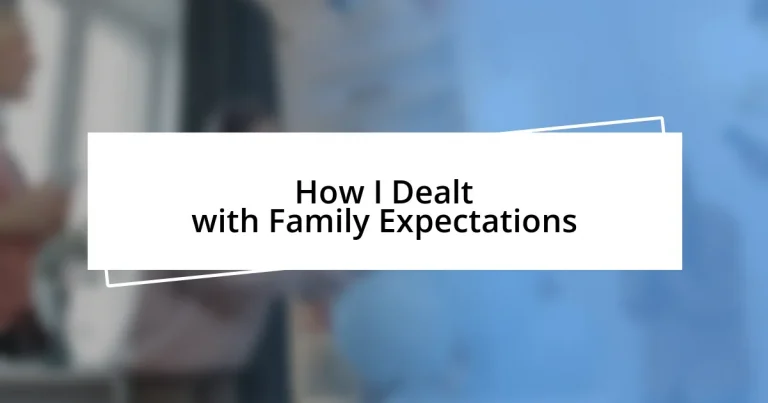 How I Dealt with Family Expectations