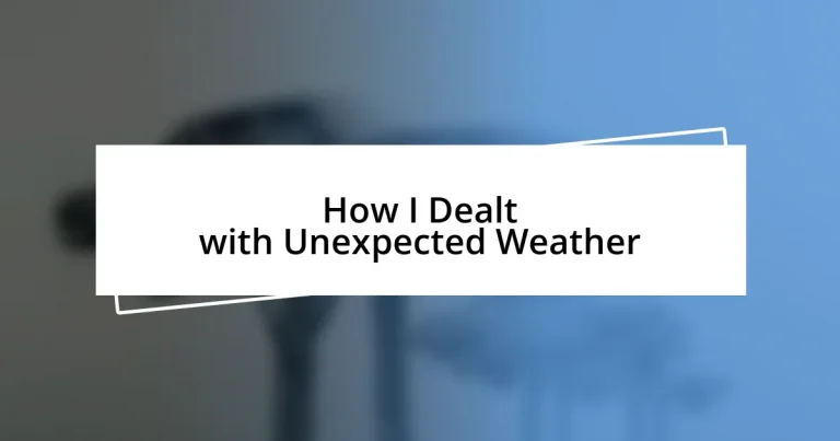 How I Dealt with Unexpected Weather