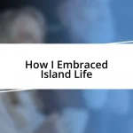 How I Embraced Island Life