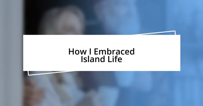 How I Embraced Island Life