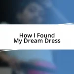 How I Found My Dream Dress