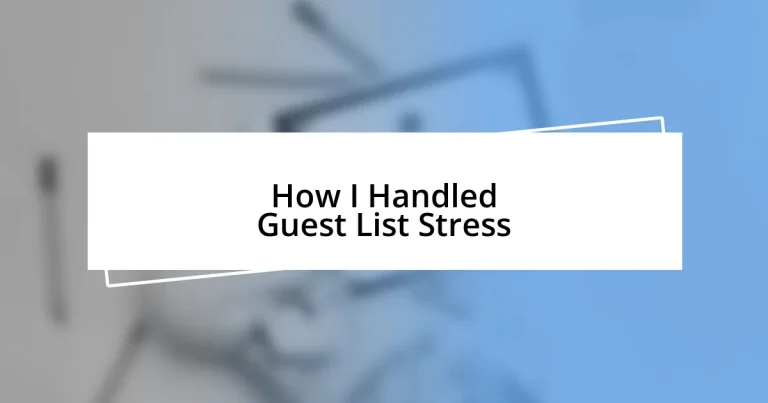 How I Handled Guest List Stress