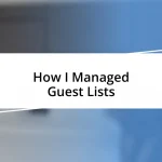 How I Managed Guest Lists