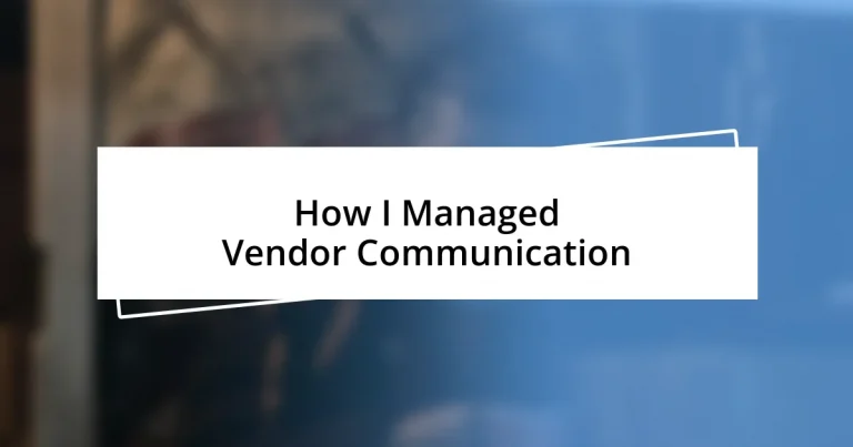 How I Managed Vendor Communication