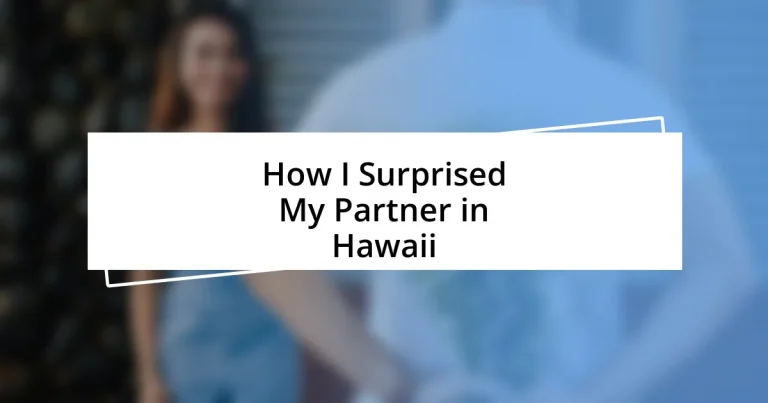 How I Surprised My Partner in Hawaii