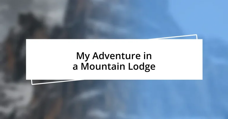 My Adventure in a Mountain Lodge