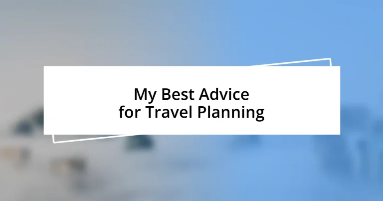 My Best Advice for Travel Planning