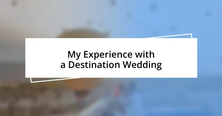 My Experience with a Destination Wedding