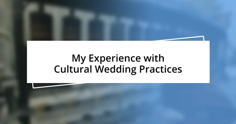 My Experience with Cultural Wedding Practices