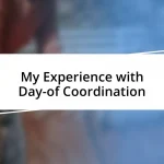 My Experience with Day-of Coordination