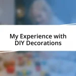 My Experience with DIY Decorations