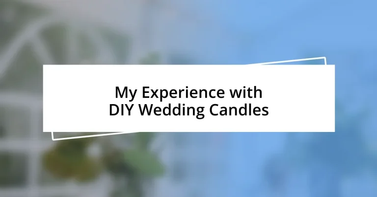 My Experience with DIY Wedding Candles