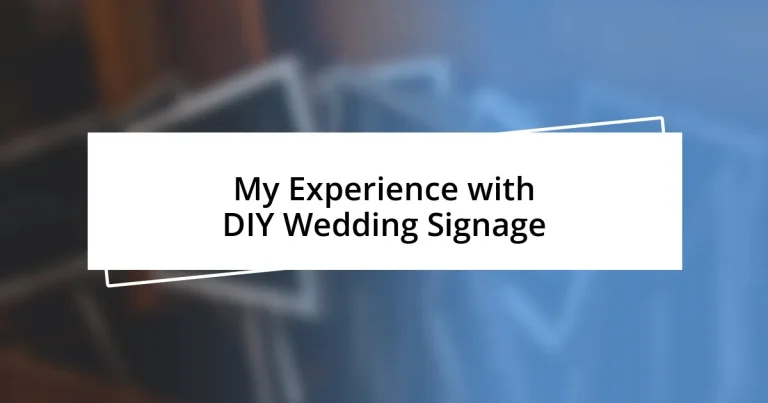 My Experience with DIY Wedding Signage