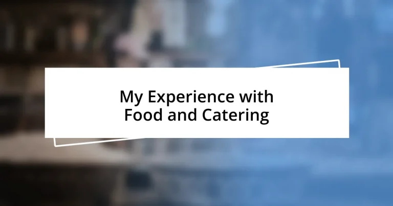 My Experience with Food and Catering