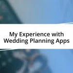 My Experience with Wedding Planning Apps