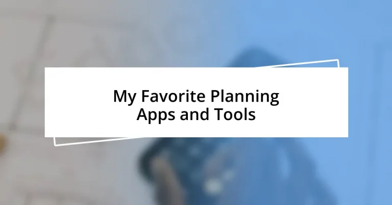 My Favorite Planning Apps and Tools