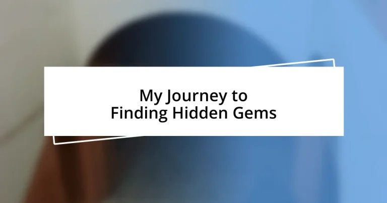 My Journey to Finding Hidden Gems