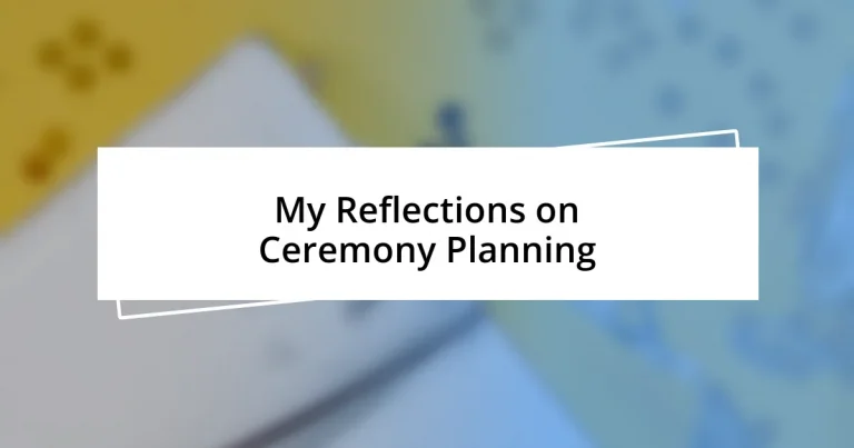 My Reflections on Ceremony Planning