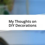 My Thoughts on DIY Decorations