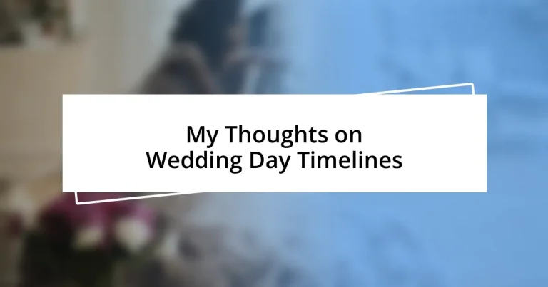 My Thoughts on Wedding Day Timelines