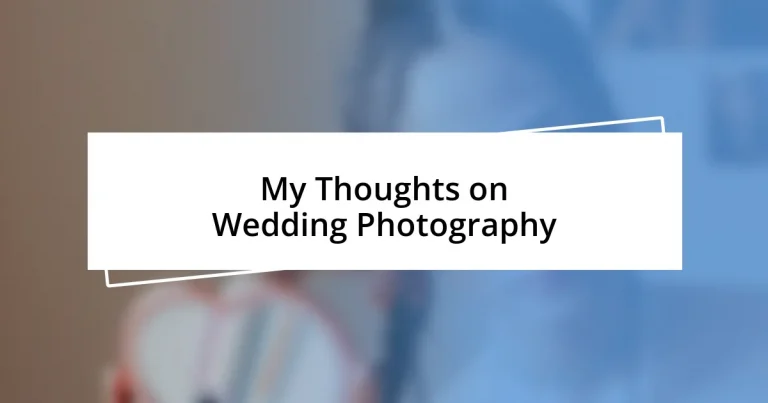 My Thoughts on Wedding Photography