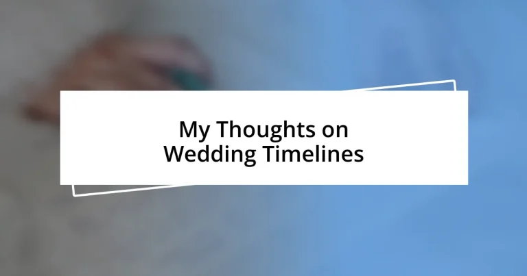 My Thoughts on Wedding Timelines