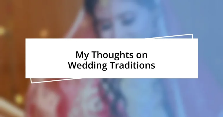 My Thoughts on Wedding Traditions