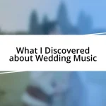 What I Discovered about Wedding Music