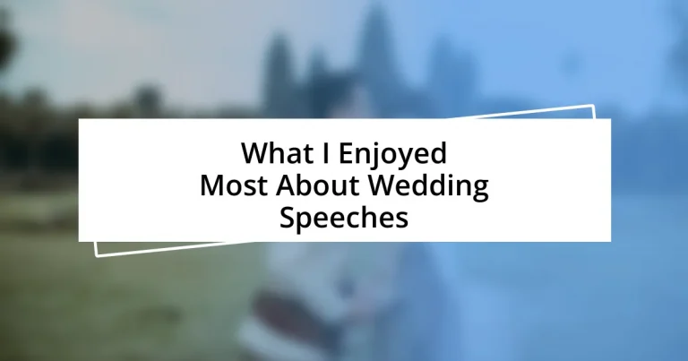 What I Enjoyed Most About Wedding Speeches