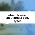 What I learned about bridal body types