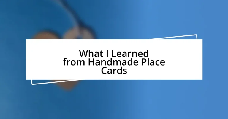 What I Learned from Handmade Place Cards