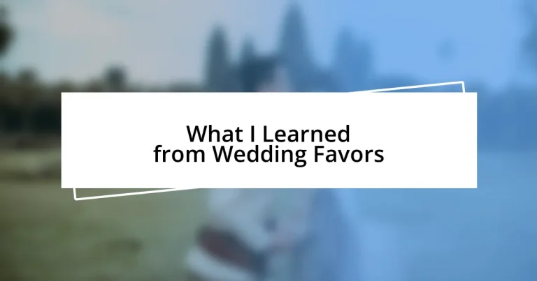 What I Learned from Wedding Favors