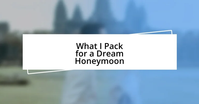 What I Pack for a Dream Honeymoon