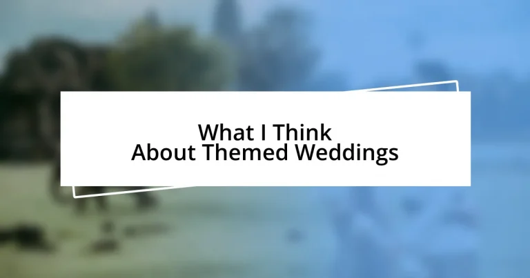 What I Think About Themed Weddings