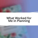 What Worked for Me in Planning