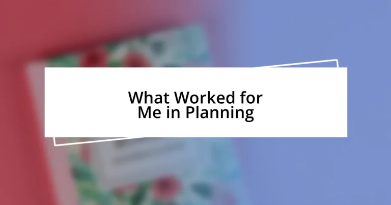 What Worked for Me in Planning