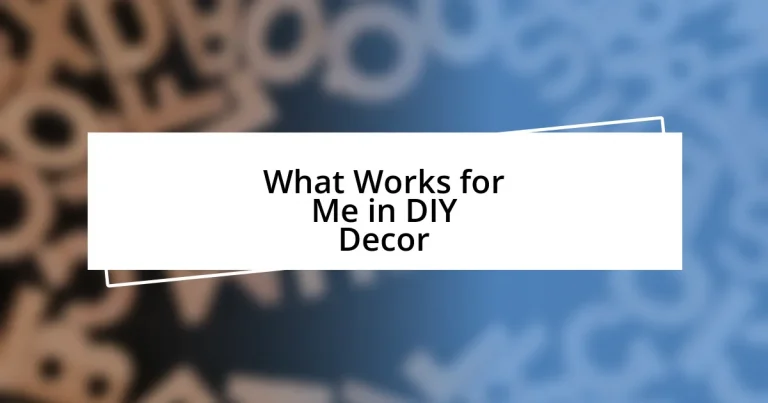 What Works for Me in DIY Decor