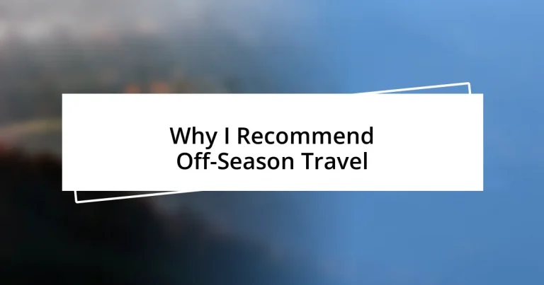 Why I Recommend Off-Season Travel