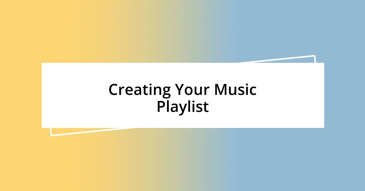 Creating Your Music Playlist