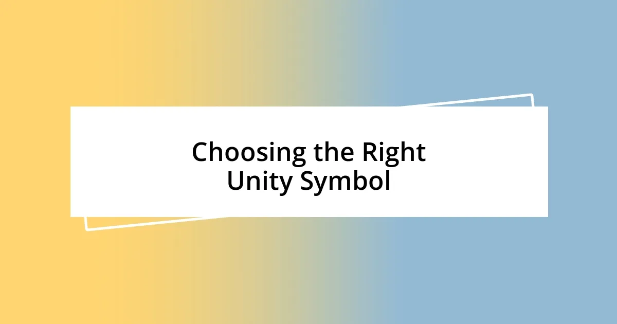 Choosing the Right Unity Symbol