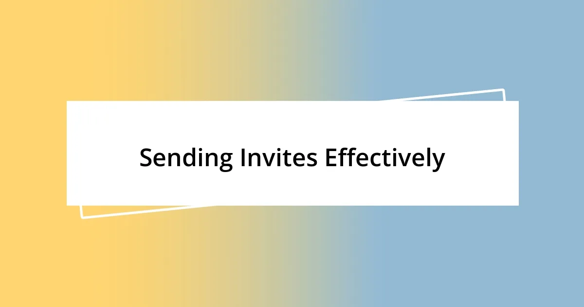 Sending Invites Effectively