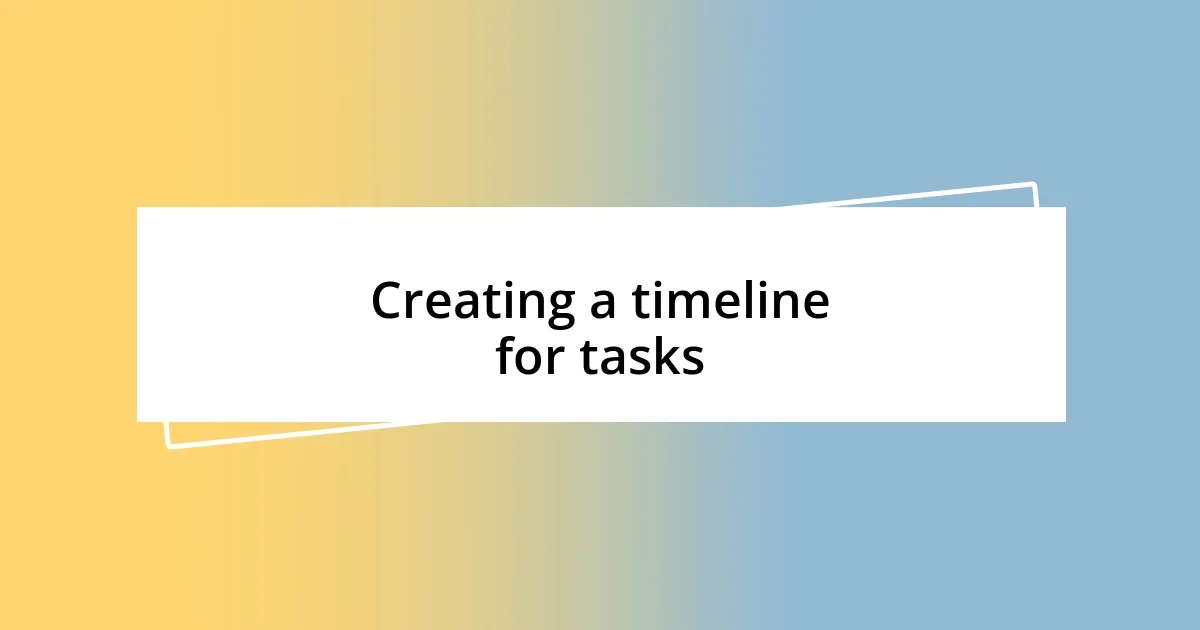 Creating a timeline for tasks